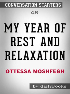 cover image of My Year of Rest and Relaxation--by Ottessa Moshfegh | Conversation Starters